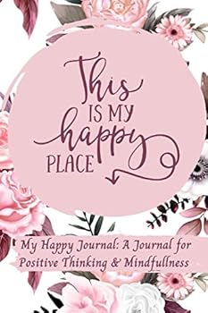 This Is My Happy Place: Happy Journal