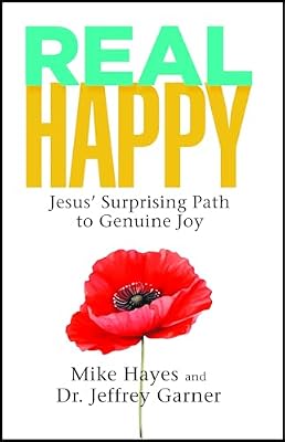 Book Cover: Real Happy: Jesus’ Surprising Path to Genuine Joy