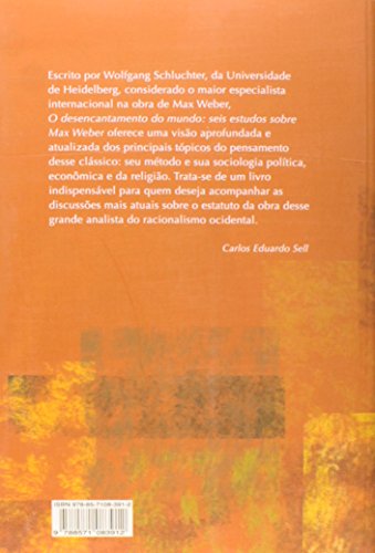 O Desencantamento do Mundo: Seis Estudos Sobre Max Weber
