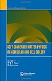  Soft Condensed Matter Physics in Molecular and Cell Biology (Scottish Graduate)