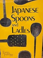 Form & Function 3 Japanese Spoons & Ladles (Form and Function Series) 0870113720 Book Cover
