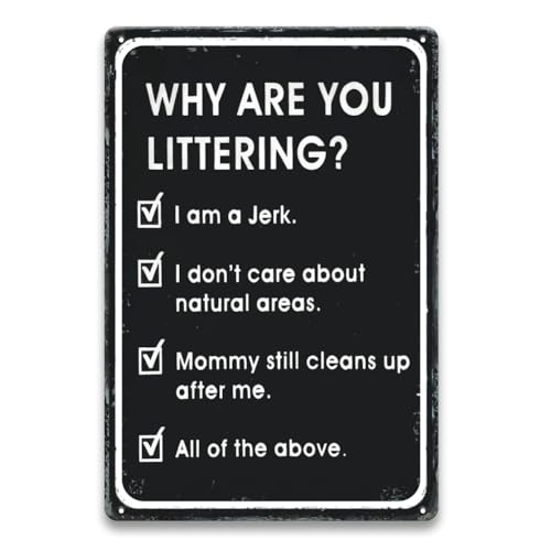 LIZATIC No Littering Sign Outdoor - Why Are You Littering