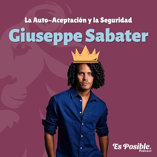 013 - La Auto-Aceptaci&oacute;n y la Seguridad con Giuseppe Sabater copertina