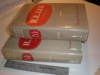 R. E. Lee A Biography Volumes I & II