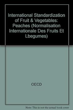 Paperback International Standardization of Fruit and Vegetables: Peaches Revision Book