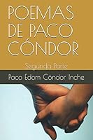 POEMAS DE PACO CÓNDOR: Segunda Parte 1688463496 Book Cover