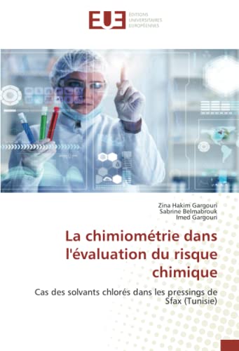 La chimiométrie dans l'évaluation du risque chimique: Cas des solvants chlorés dans les pressings de Sfax (Tunisie)