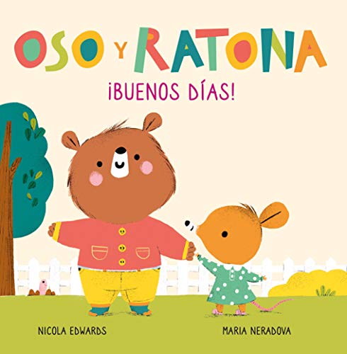 Oso y Ratona. Pequeñas manitas - ¡Buenos días!: Libro con pestañas