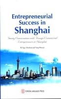 Entrepreneurial Success In Shanghai: Twenty Conversations With Foreign Commercial Entrepreneurs In Shanghai 7119051377 Book Cover