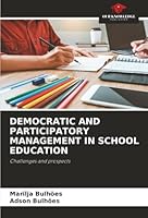 Democratic and Participatory Management in School Education 6208970288 Book Cover