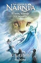 Las crónicas de Narnia: El león, la bruja y el armario (Libro 2) (HARPERKIDS)