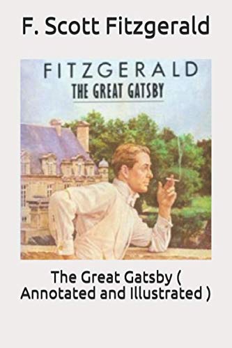 The Great Gatsby ( Annotated and Illustrated )