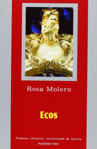 Ecos: 10 (Serie Premios Literarios de la Universidad de Sevilla. Teatro)