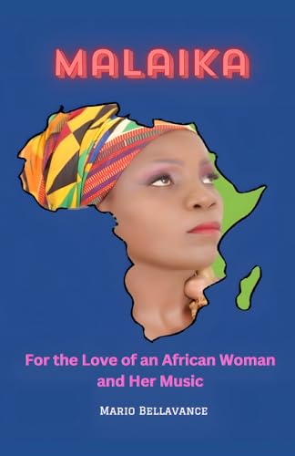 Malaika: For the Love of an African Woman and Her Music