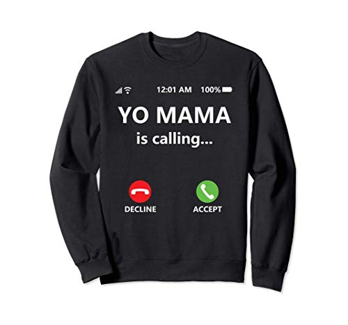 Yo Mama is Calling Shirt,Funny Mom Shirts for Dad,Call Mom Sudadera