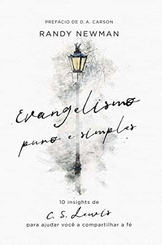 Evangelismo puro e simples: 10 insights de C. S. Lewis para ajuda...