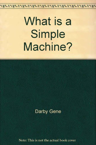 What is a Simple Machine? B000IGC7QQ Book Cover
