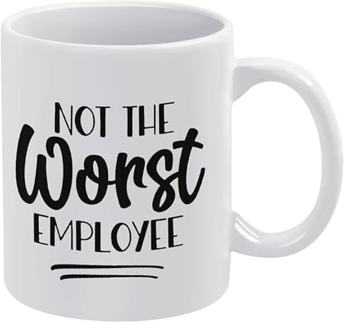 Image of Not The Worst Employee Coffee Mug Funny Sarcastic Gift Funny Coffee Mug Best Dad & Mom Gifts Gag Father