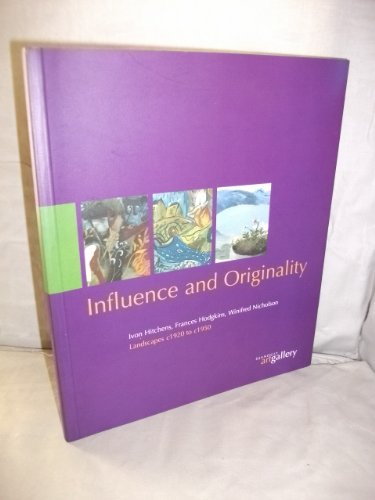 Influence and originality: Landscapes c1920 to ... 0950462284 Book Cover