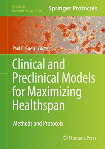 Clinical and Preclinical Models for Maximizing Healthspan: Methods and Protocols: 2138