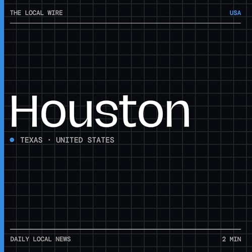 『Houston News Today | 2 Min | The Local Wire』のカバーアート