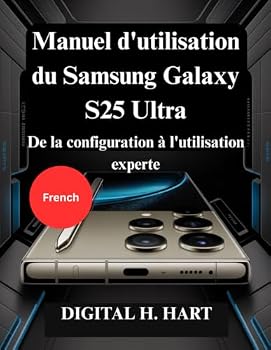 Paperback Manuel d'utilisation du Samsung Galaxy S25 Ultra: De la configuration à l'utilisation experte [French] Book