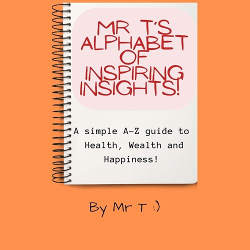Page de couverture de Mr T's Alphabet of Inspiring Insights!