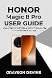 Honor Magic 8 pro User Guide: Master Gaming, Photography, Productivity & AI Features in 15 Days