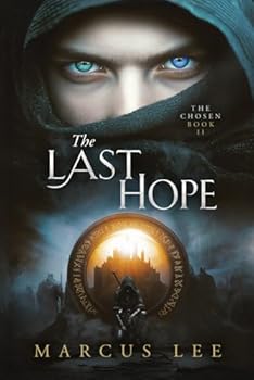The Last Hope: An Epic Dark Fantasy Adventure (The Chosen) - Book #2 of the Chosen