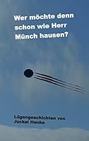 Wer möchte denn schon wie Herr Münch hausen? 3738608095 Book Cover