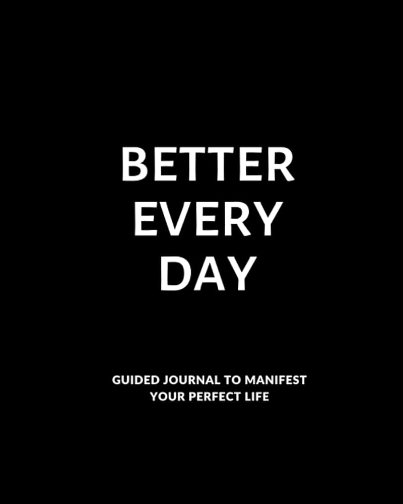 Better Everyday Journal - Guided Daily Prompts & Workbook - Feel