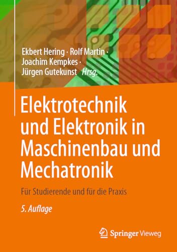 Elektrotechnik und Elektronik in Maschinenbau und Mechatronik: Für Studierende und für die Praxis