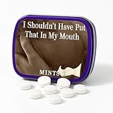 Shouldn't Have Put That In My Mouth Mints - Funny Diet Gift - Dirty Gag Gifts - Funny Mint Tins - Stocking Stuffers for Friends - Peppermint Breath Mints - Funny Reality Mints