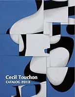 Cecil Touchon - 2013 Catalog of Works 1312123788 Book Cover