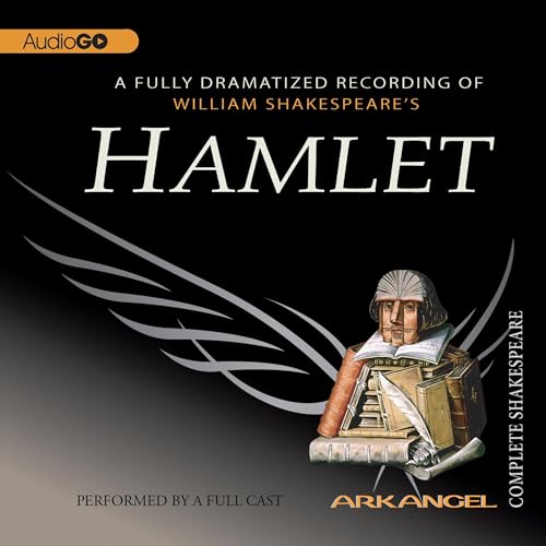 Hamlet: The Arkangel Shakespeare (Written by William Shakespeare) episode artwork