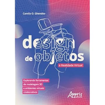 Capa do livro Design de Objetos e Realidade Virtual: Explorando Ferramentas de Modelagem 3D e Ambientes Virtuais Colaborativos