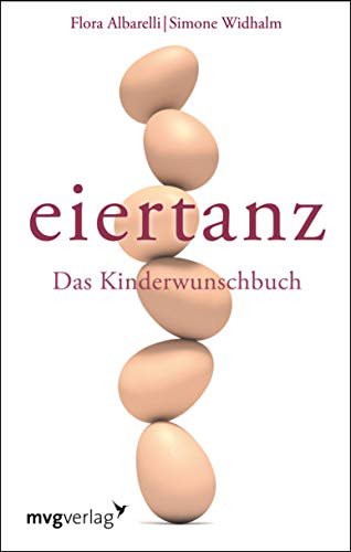 Eiertanz: Das Kinderwunschbuch (German Edition)