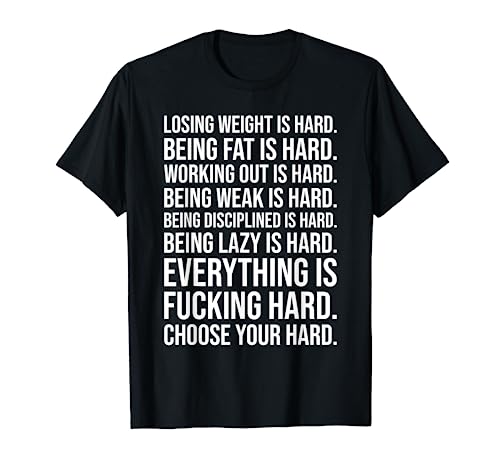 Choose Your Hard - Gym Motivational T-Shirt