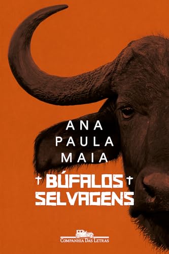 Búfalos selvagens - Maia, Ana Paula