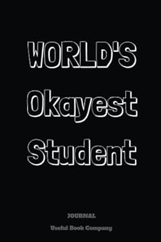Paperback World's Okayest Student: Journal notebook, 6 x 9 inches, Funny Student Notebook Book