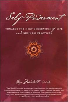 Hardcover Self-Powerment: Towards the Next Generation of Life and Business Practices Book