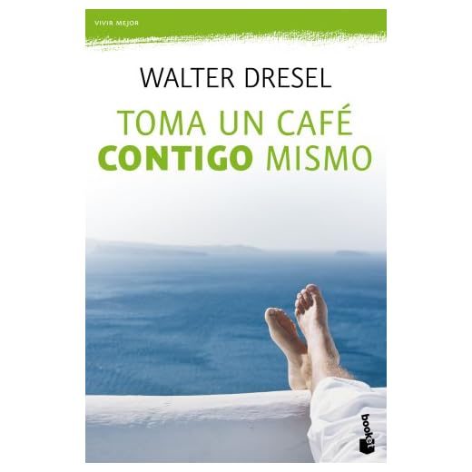 Toma un café contigo mismo: La importancia del encuentro con la autoestima como clave del éxito en la vida (Prácticos siglo XXI)