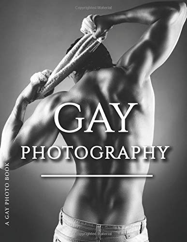 Gay Photo Book - Gay Photography (Gay Photo Book & Gay Photography Book Series)