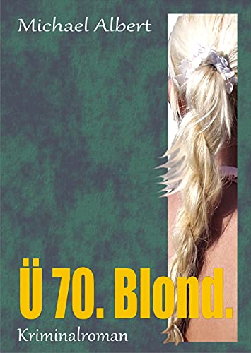 Ü 70. Blond. (German Edition)