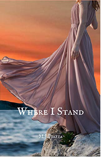 Where I Stand (Clouds Aflame Book 2) by [M.J. Piazza]