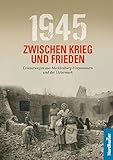 krieg und frieden arte  1945 Zwischen Krieg und Frieden: Erinnerungen aus Mecklenburg-Vorpommern und der Uckermark