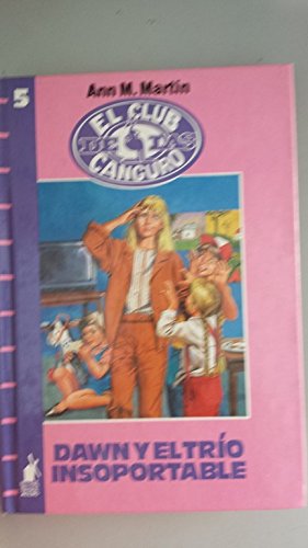 Dawn Y El Trio Insoportable / Dawn And the Impo... [Spanish] 8427236557 Book Cover