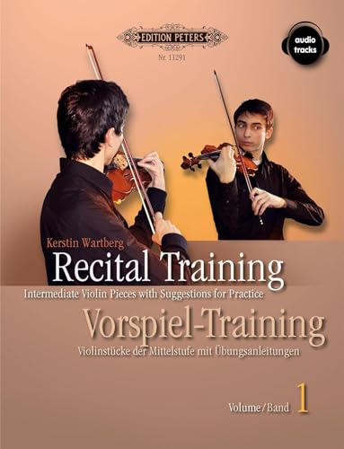Recital Training (Piano Accompaniment): Intermediate Violin Pieces with Suggest. for Practice...