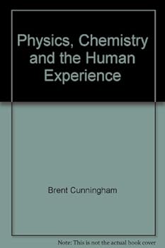 Paperback Physics, Chemistry and the Human Experience Book