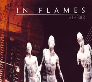 In Flames Trigger